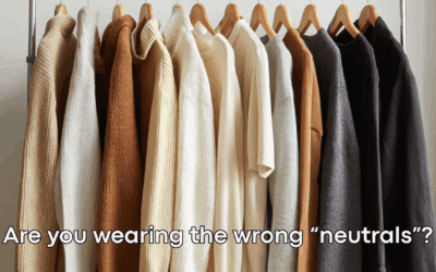 Are you wearing the wrong “neutrals”?